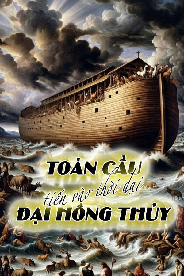 Toàn Cầu Tiến Vào Thời Đại Đại Hồng Thủy