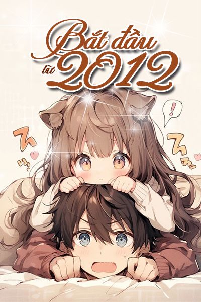 Bắt Đầu Từ 2012