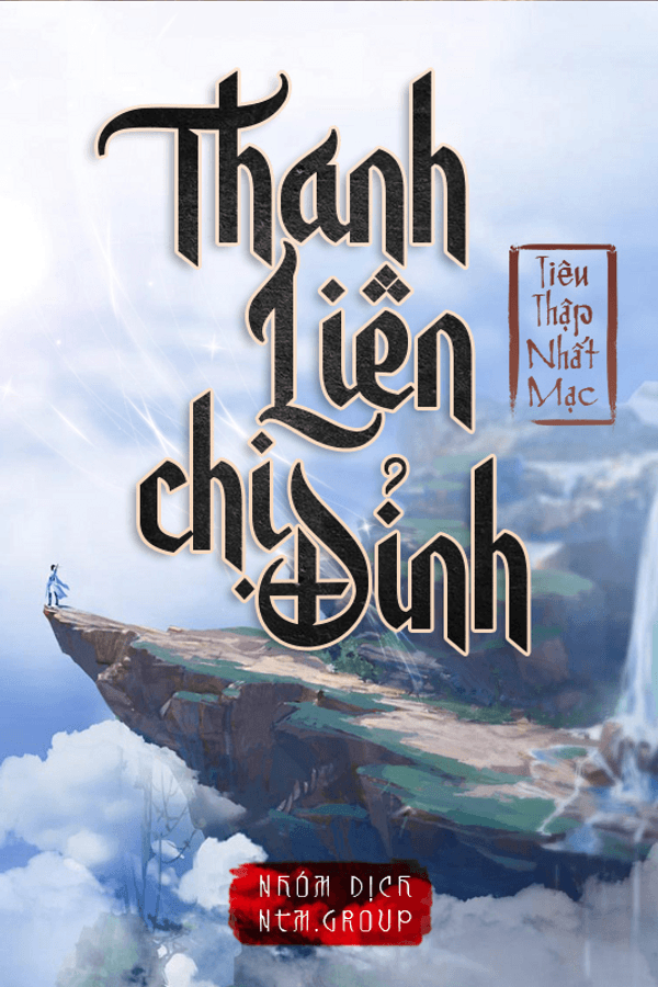 Thanh Liên Chi Đỉnh (TRỌN BỘ)