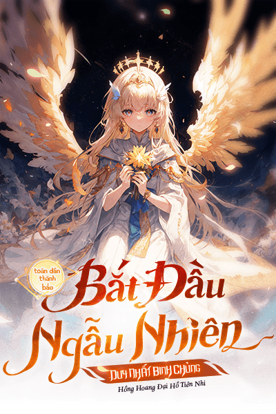 Toàn Dân Thành Bảo: Bắt Đầu Ngẫu Nhiên Duy Nhất Binh Chủng