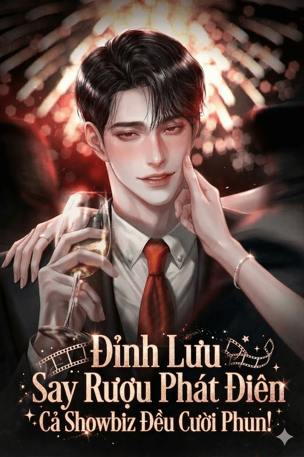 Đỉnh Lưu Say Rượu Phát Điên, Cả Showbiz Đều Cười Phun! (Full)