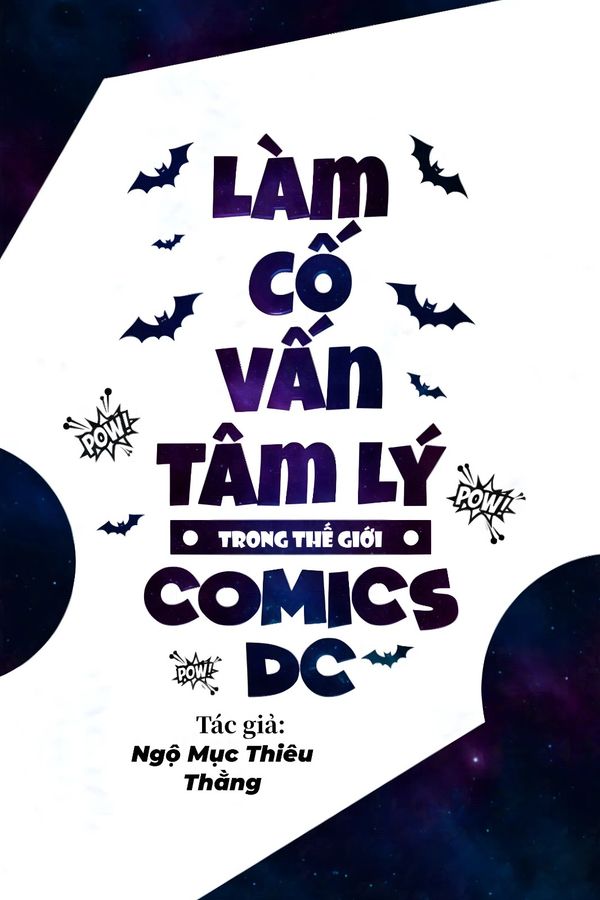 Làm Cố Vấn Tâm Lý Trong Thế Giới DC COMICS (Dịch)