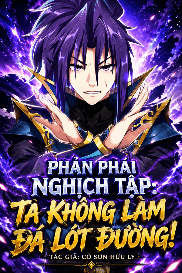Phản Phái Nghịch Tập: Ta Không Làm Đá Lót Đường