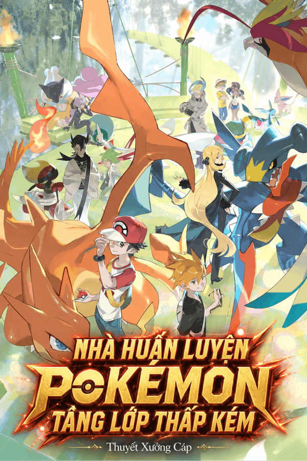 Nhà Huấn Luyện Pokémon Tầng Lớp Thấp Kém (Dịch)
