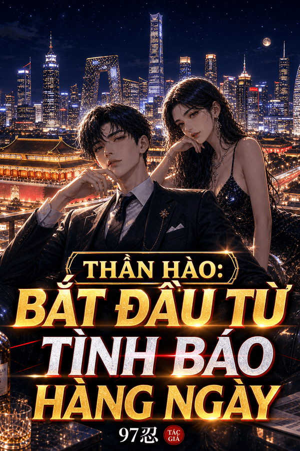 Thần Hào: Bắt Đầu Từ Tình Báo Hàng Ngày