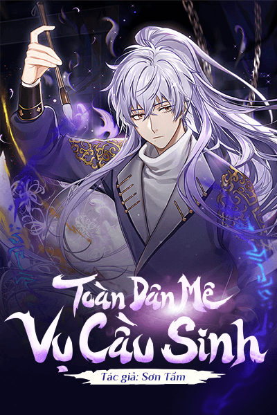 Toàn Dân Mê Vụ Cầu Sinh