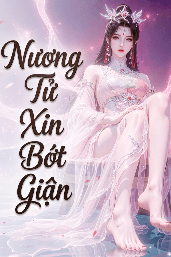Nương Tử, Xin Bớt Giận (FULL)