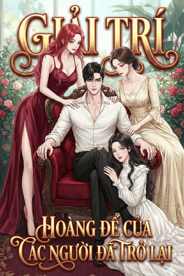 Giải Trí: Hoàng Đế Của Các Người Đã Trở Lại