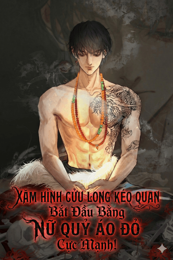 Xăm Hình Cửu Long Kéo Quan, Bắt Đầu Bằng Nữ Quỷ Áo Đỏ Cực Mạnh (FULL)