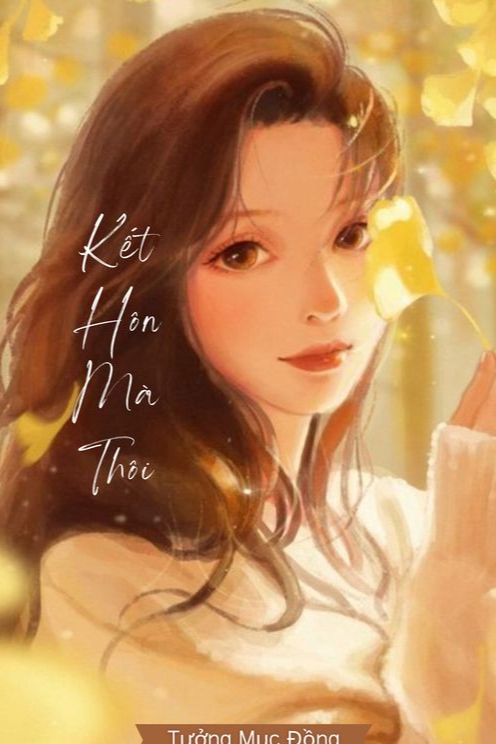 Kết Hôn Mà Thôi