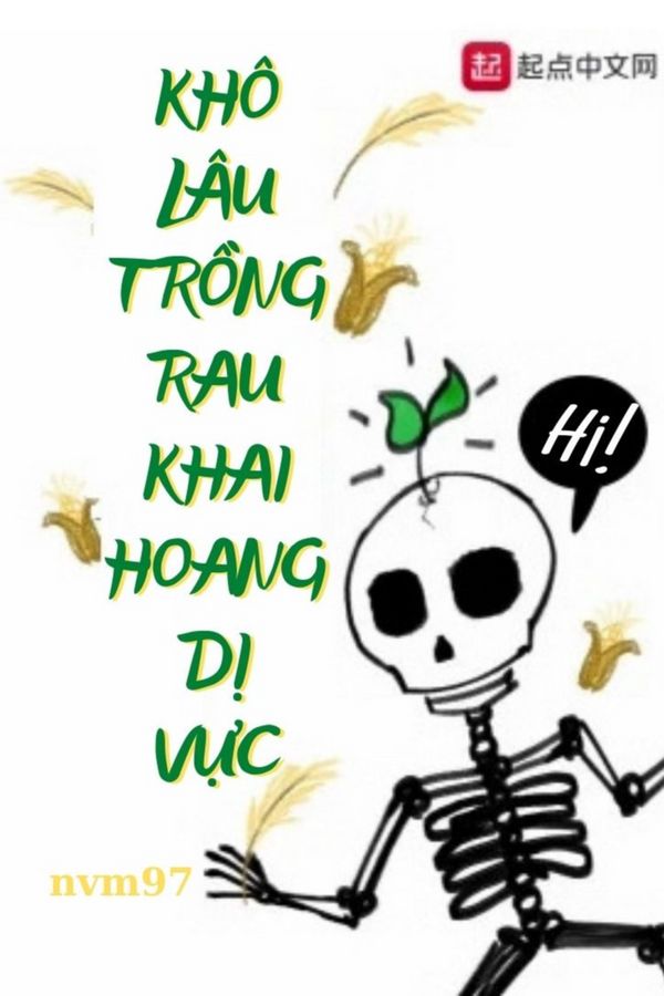 Khô Lâu Trồng Rau Khai Hoang Dị Vực (Dịch)