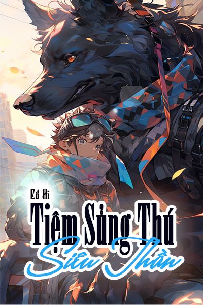 Tiệm Sủng Thú Siêu Thần