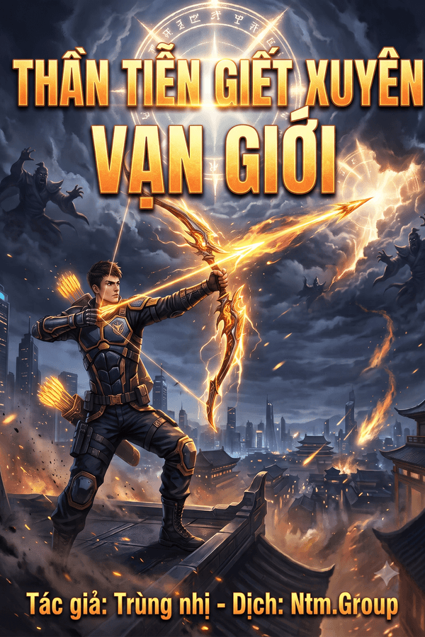 Thần Tiễn Giết Xuyên Vạn Giới