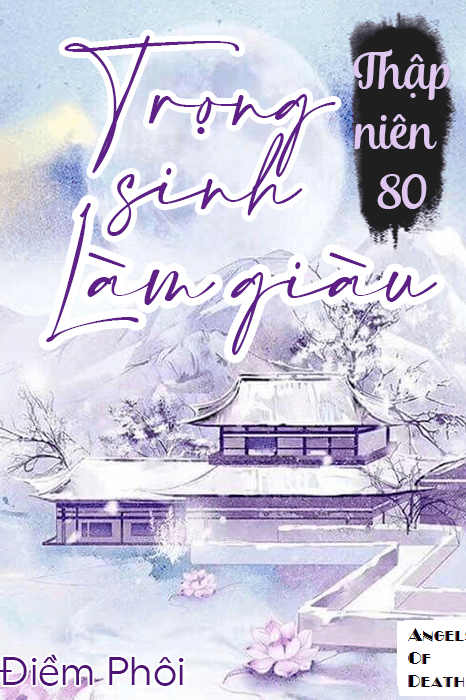 Trọng Sinh Thập Niên 80 Làm Giàu
