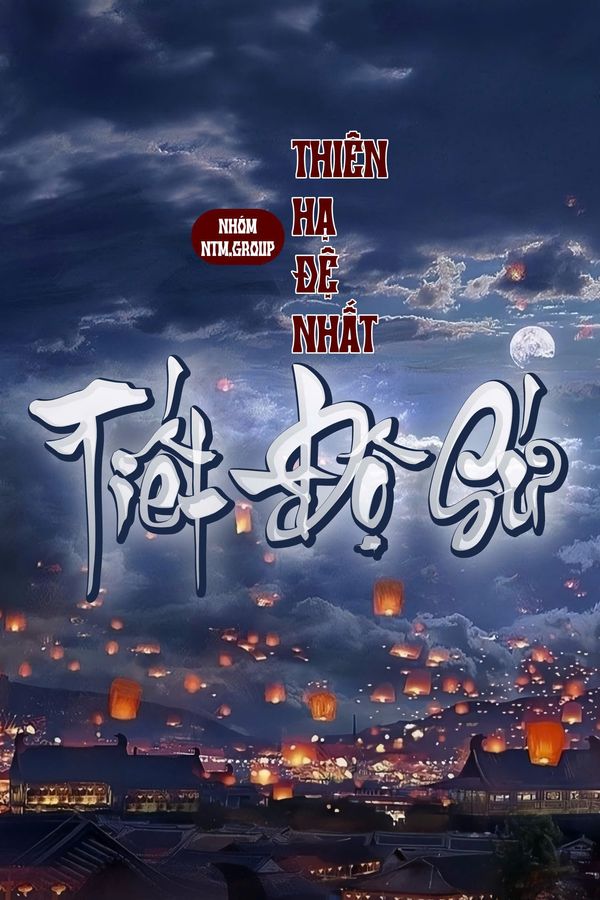 Thiên Hạ Đệ Nhất Tiết Độ Sứ