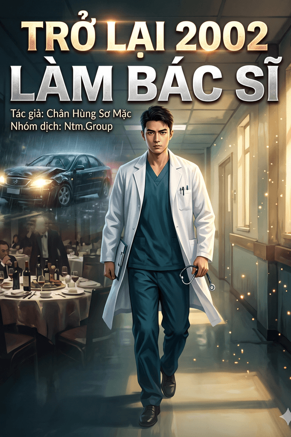 Trở Lại 2002 Làm Bác Sĩ