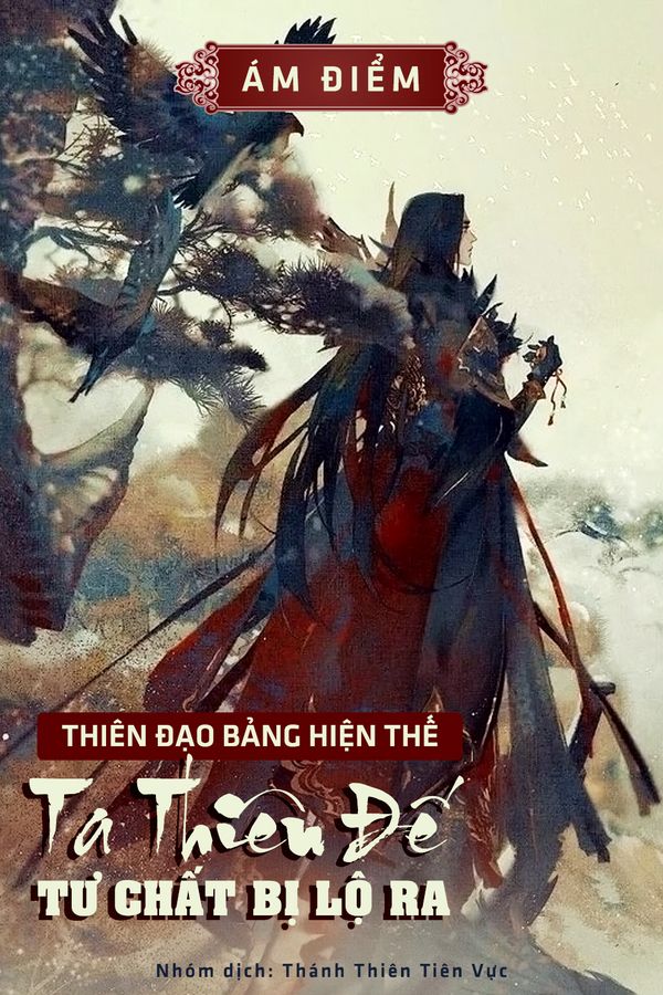  Thiên Đạo Bảng Hiện Thế: Ta Thiên Đế Tư Chất Bị Lộ Ra (Bản Dịch)