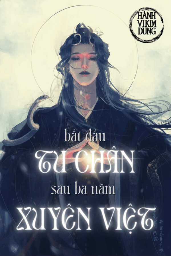 Bắt Đầu Tu Chân Sau Ba Năm Xuyên Việt