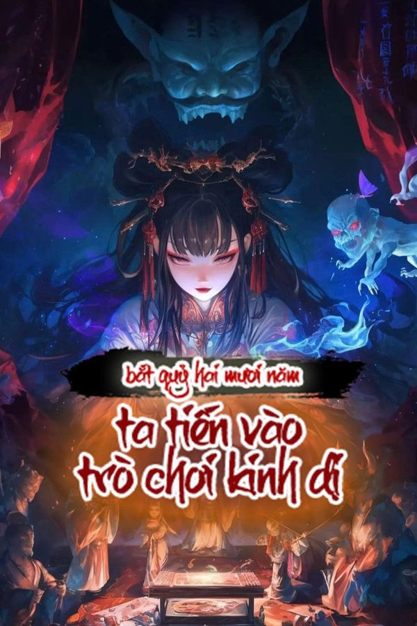 Bắt Quỷ Hai Mươi Năm, Ta Tiến Vào Trò Chơi Kinh Dị