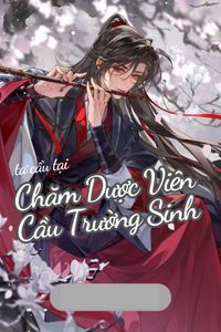 Chăm Dược Viên Cầu Trường Sinh