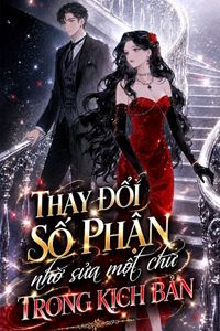 Thay Đổi Số Phận Nhờ Sửa Một Chữ Trong Kịch Bản