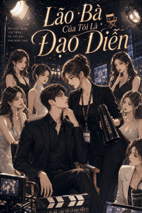 Lão Bà Của Tôi Là Đạo Diễn