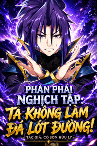 Phản Phái Nghịch Tập: Ta Không Làm Đá Lót Đường