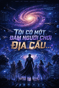 Tôi Có Một Nhóm Người Chơi Từ Địa Cầu