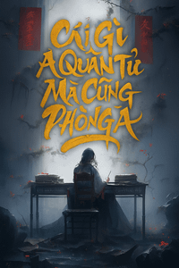 Cái Gì A Quân Tử Mà Cũng Phòng À