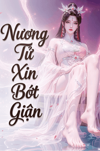 Nương Tử, Xin Bớt Giận (FULL)