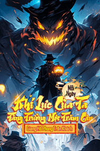 Mỗi Ngày, Khí Lực Của Ta Tăng Trưởng 100 Cân.